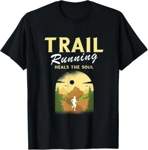 Heals The Soul Trail Running Trail Runner Mountain Runner T-Shirt